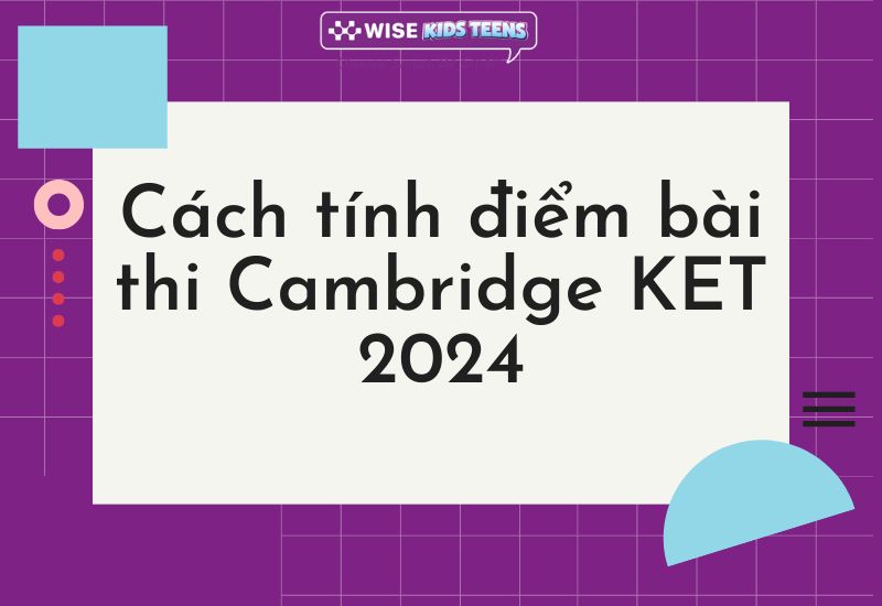 Cách tính điểm vài thi Cambridge KET