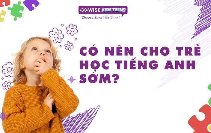 Có nên cho trẻ học tiếng Anh sớm?