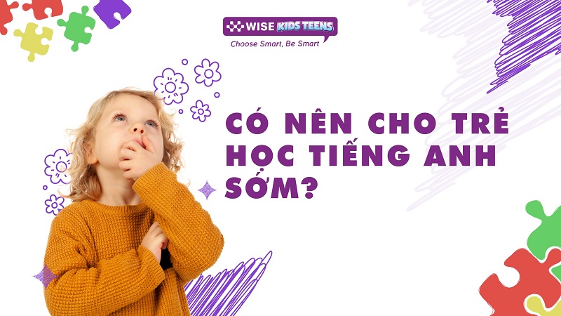 Có nên cho trẻ học tiếng Anh sớm?