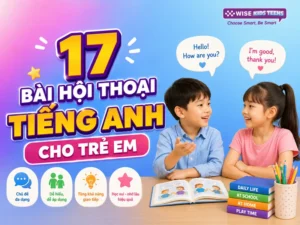 17 bài hội thoại tiếng Anh cho trẻ em
