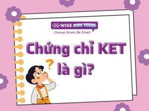 chứng chỉ KET là gì