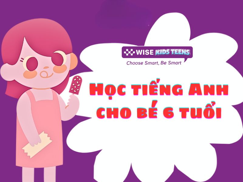 Học tiếng Anh cho bé 6 tuổi