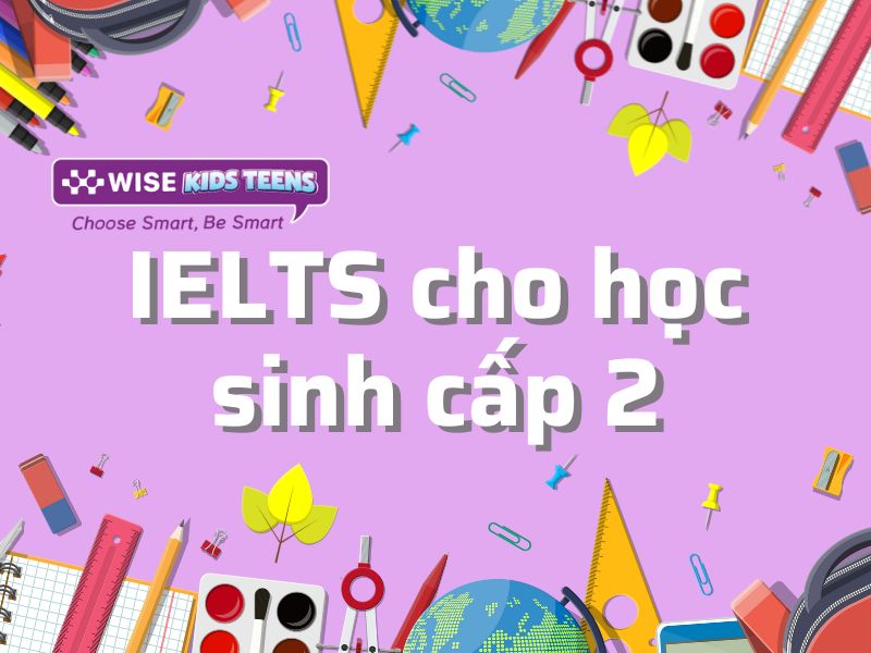 IELTS cho học sinh cấp 2