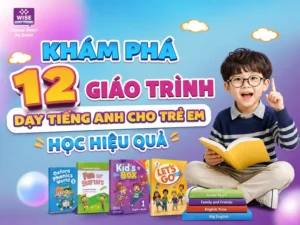 Khám phá 12 giáo trình tiếng Anh cho trẻ em