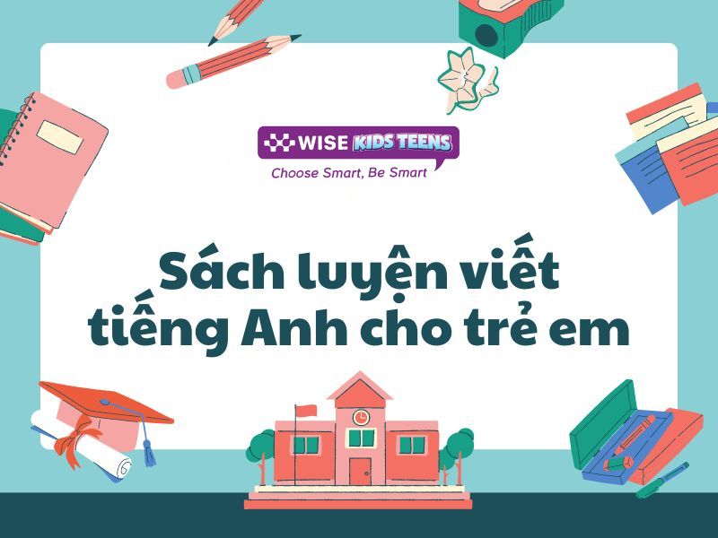 Sách luyện viết tiếng Anh cho trẻ em