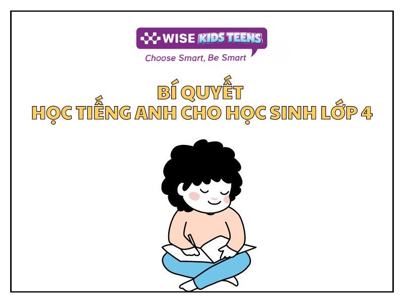 Bí quyết học Tiếng Anh cho học sinh lớp 4