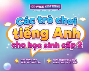 các trò chơi tiếng Anh cho học sinh cấp 2