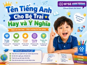 Tên Tiếng Anh Cho Bé Trai Hay và Ý Nghĩa