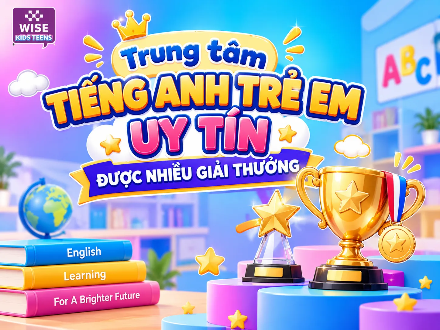 Top Trung Tâm Tiếng Anh Trẻ Em Uy Tín Được Nhiều Giải Thưởng